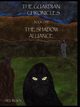 The Guardian Chronicles Book One The Shadow Alliance, Wilson J. Neil