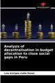 Analysis of decentralisation in budget allocation to close social gaps in Peru, Calle Perez Luis Enrique