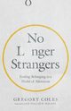 No Longer Strangers, Coles Gregory