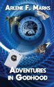 Adventures in Godhood, Marks Arlene F.