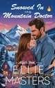 Snowed In with the Mountain Doctor, Masters Ellie