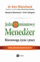 Jednominutowy meneder Rwnowaga ycia i pracy, Blanchard Ken, Blanchard Marjorie, Edington D.W.