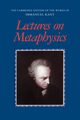 Lectures on Metaphysics, Kant Immanuel