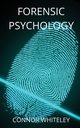 Forensic Psychology, Whiteley Connor