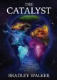 The Catalyst, Walker Bradley