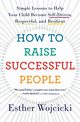 How to Raise Successful People, Wojcicki Esther