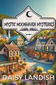 Mystic Moonhaven Mysteries, Landish Daisy