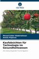 Kaufabsichten fr Technologie im Gesundheitswesen, Saber Abdelrahman Mosad