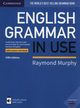 English Grammar in Use with answers and ebook with audio, Murphy Raymond