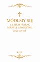 Mdlmy si z Chrystusem Maryj i witymi przez cay rok, 