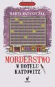 Morderstwo w hotelu Kattowitz, Matyszczak Marta