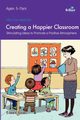 100+ Fun Ideas for Creating a Happier Classroom - Stimulating Ideas to Promote a Positive Atmosphere, Jones Eileen