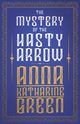 The Mystery of the Hasty Arrow, Green Anna Katharine