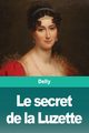 Le secret de la Luzette, Delly