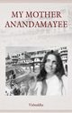 My Mother Anandamayee, Vishuddha