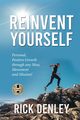 REINVENT YOURSELF, Denley Rick