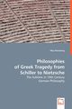 Philosophies of Greek Tragedy from Schiller to Nietzsche, Weissberg Max
