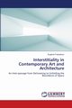 Interstitiality in Contemporary Art and Architecture, Fratzeskou Eugenia