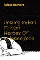 Unsung Indian Muslim Heroes Of Independece, Mechlore Rafeal