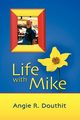 Life with Mike, Douthit Angie R.