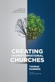 Creating Transformational Churches, Manning Thomas