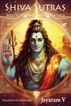 Shiva Sutras Mystic Knowledge Explained, V Jayaram