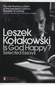 Is God Happy?, Koakowski Leszek