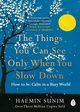 The Things You Can See Only When You Slow Down, Sunim Haemin