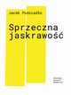 Sprzeczna jaskrawo, Podsiado Jacek