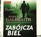 Zabjcza biel (audiobook CD), Galbraith Robert (pseud. J.K. Rowling)