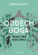 Oddech Boga, Miduch Maria