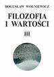 Filozofia i wartoci Tom 3, Wolniewicz Bogusaw