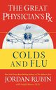 The Great Physician's RX for Colds and Flu, Rubin Jordan
