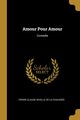 Amour Pour Amour, Claude Nivelle de La Chausse Pierre