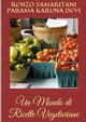 Un Mondo di Ricette Vegetariane, Samaritani Renzo