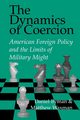 The Dynamics of Coercion, Byman Daniel