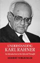Understanding Karl Rahner, Vorgrimmler Herbert