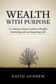 Wealth with Purpose, Andrew David L