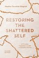 Restoring the Shattered Self, Gingrich Heather Davediuk