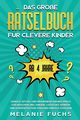 Das groe Rtselbuch fr clevere Kinder (ab 4 Jahre), Fuchs Melanie