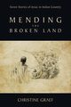 Mending the Broken Land, Graef Christine