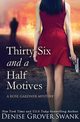 Thirty-Six and a Half Motives, Grover Swank Denise