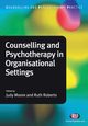 Counselling and Psychotherapy in Organisational Settings, 