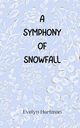 A Symphony of Snowfall, Hartman Evelyn