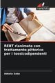 REBT rianimata con trattamento pittorico per i tossicodipendenti, Saba Adeela