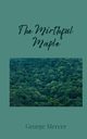 The Mirthful Maple, Mercer George