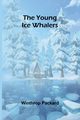 The Young Ice Whalers, Packard Winthrop