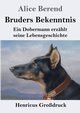Bruders Bekenntnis (Grodruck), Berend Alice