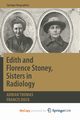 Edith and Florence Stoney, Sisters in Radiology, Thomas Adrian