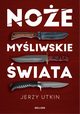 Noe myliwskie wiata, Utkin Jerzy